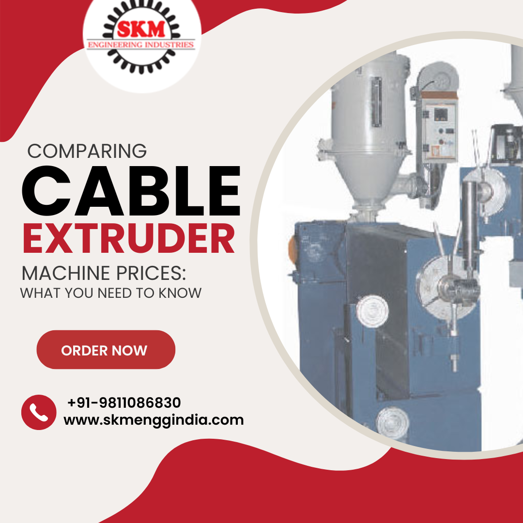 Comparing Cable Extruder Machine Prices: What You Need to Know